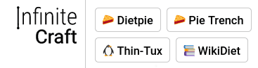 Infinite Craft components: 🥧 Dietpie, 🥧 Pie Trench, 🐧 Thin-Tux, 📚 WikiDiet